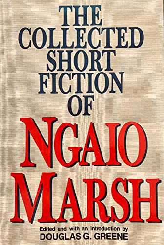 The Collected Short Fiction of Ngaio Marsh