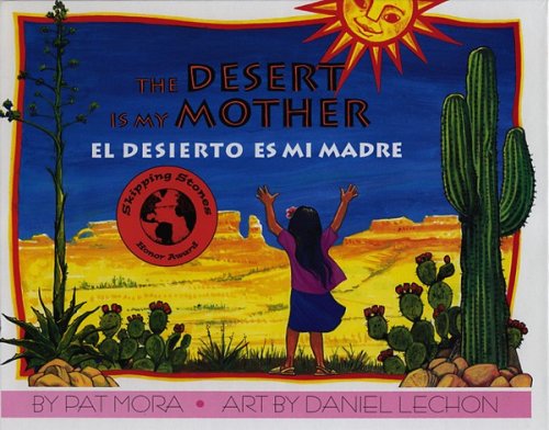 The The Desert Is My Mother/El Desierto Es Mi Madre