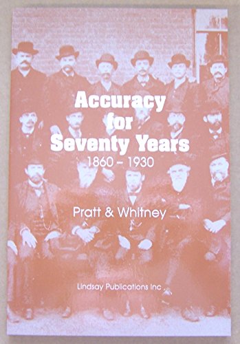 Accuracy for Seventy Years, 1860-1930.