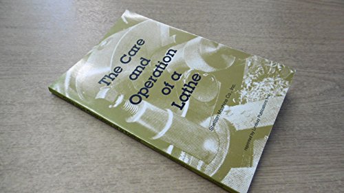 The Care and Operation of a Lathe