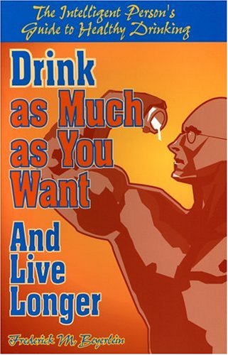 Drink as Much as You Want and Live Longer