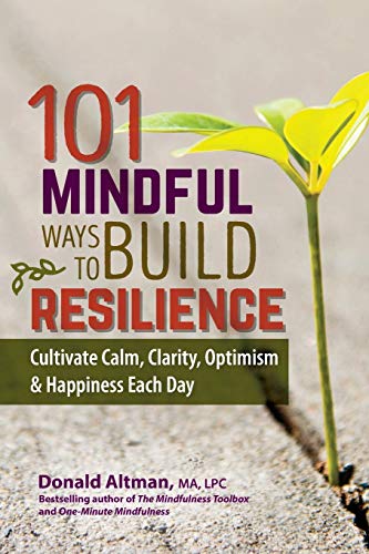 101 Mindful Ways to Build Resilience