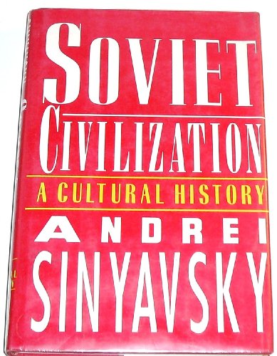 Soviet Civilization: A CulturalHhistory