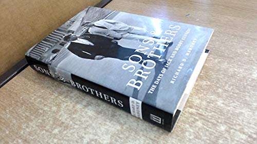 Sons and Brothers: the Days of Jack and Bobby Kennedy