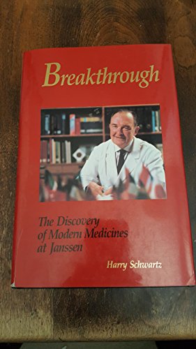 Breakthrough: Discovery of Modern Medicines at Janssen