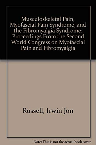 Musculoskeletal Pain, Myofascial Pain Syndrome, and the Fibromyalgia Syndrome