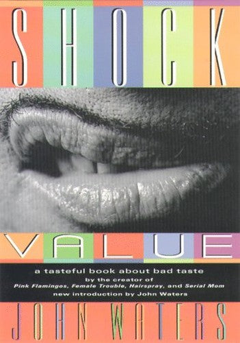 Shock Value: a Tasteful Book about Bad Taste