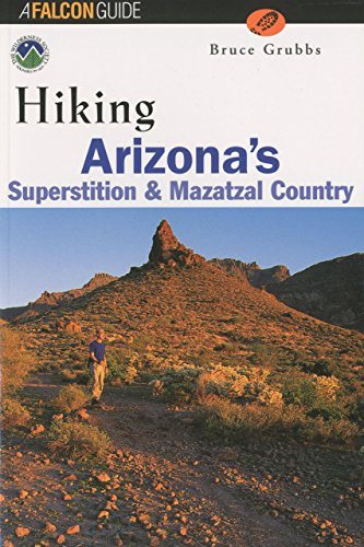 Hiking Arizona's Superstition and Mazatzal Country