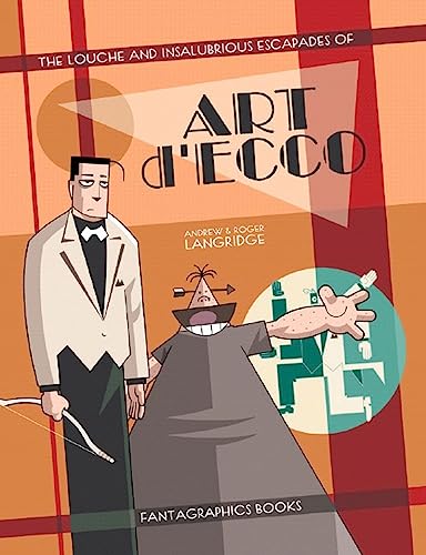The Louche And Insalubrious Escapades Of Art D'Ecco