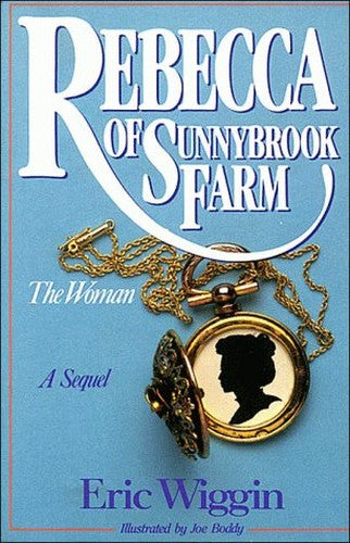 Rebecca of Sunnybrook Farm--The Woman