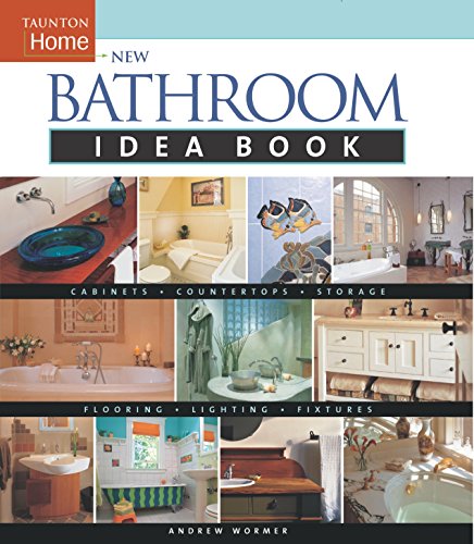 The New Bathroom Idea Book