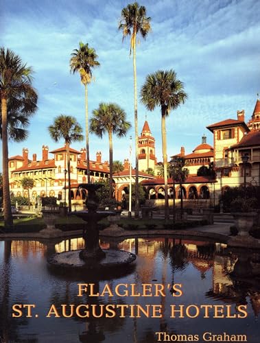 Flagler's St. Augustine Hotels