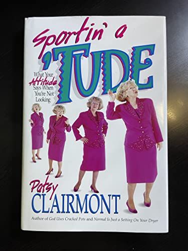 Sportin' a 'Tude: What Your Attitude Says When You'RE Not Looking