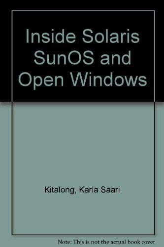 Inside Solaris SunOS and Open Windows