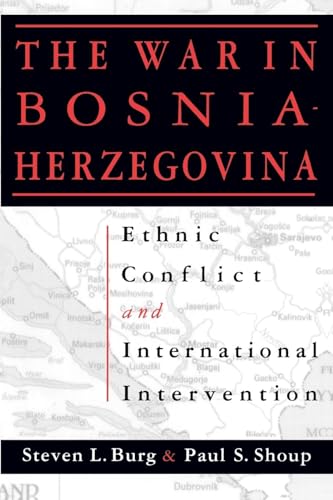 The War in Bosnia-Herzegovina: Ethnic Conflict and International Intervention