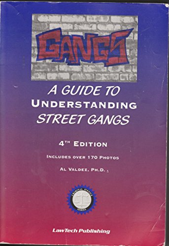 Gangs: A Guide to Understanding Street Gangs, 4th Edition