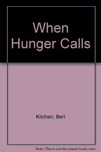 When Hunger Calls