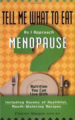 Tell Me What to Eat as I Approach the Menopause