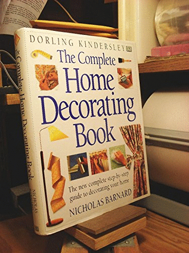 The Complete Home Decorating Book