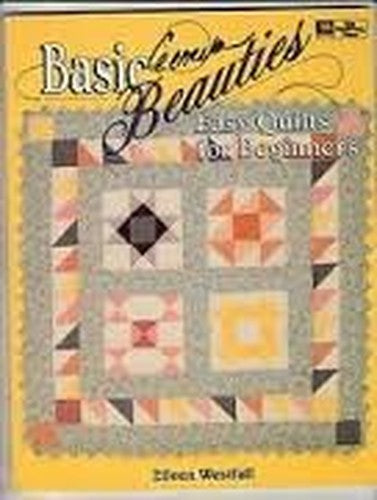 Basic Beauties - Easy Quilts for Beginners
