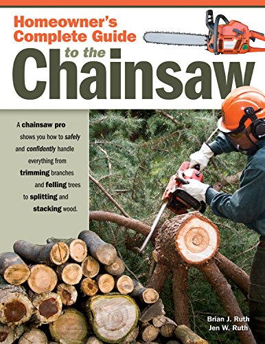 Homeowners Complete Guide to the Chainsaw