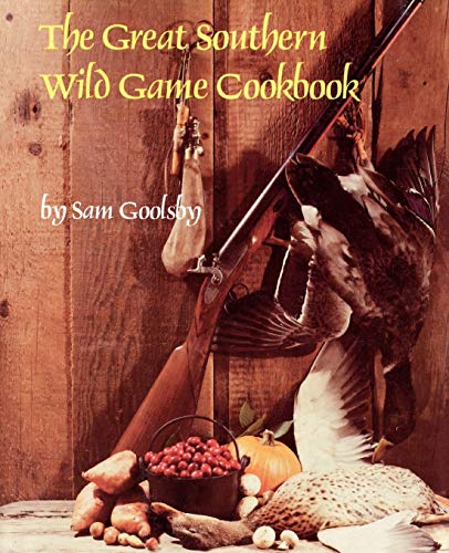 The Great Southern Wild Game Cookbook, The
