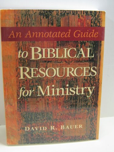 An Annotated Guide to Biblical Resources for Ministry