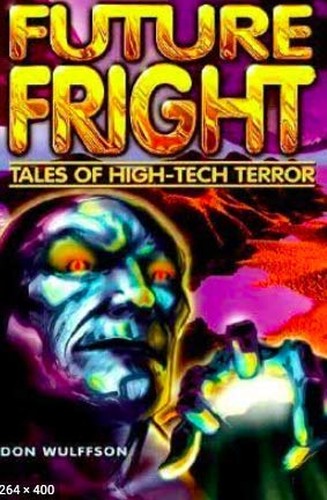 Future Fright; Tales of High-Tech Terror