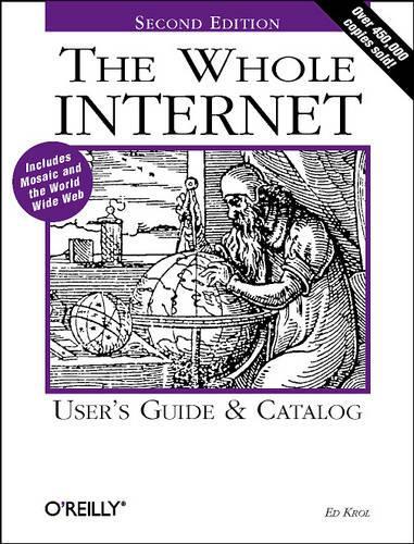 The Whole Internet User's Guide and Catalogue