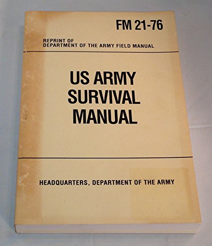 U.S. Army Survival Manual: FM 21-76