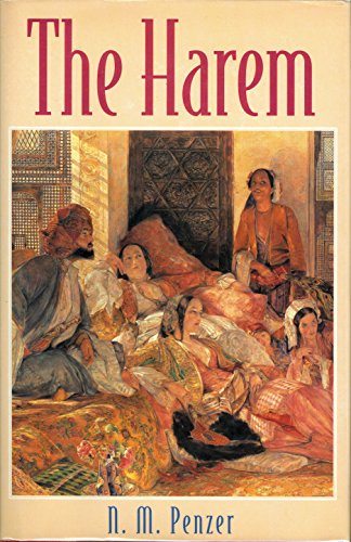 The Harem, The: An Account of the Institution as it Existed in the Palace of the Turkish Sultans