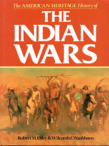 The American heritage history of the Indian wars