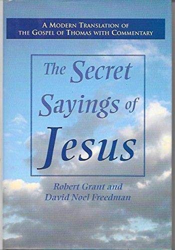 The Secret Sayings of Jesus: A Modern Translation of the Gospel of Thomas with Commentary