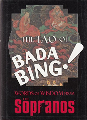 The Tao of Bada Bing!