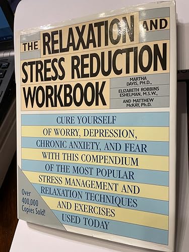 The Relaxation and Stress Reduction Workbook