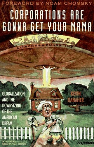 Corporations are Gonna Get Your Mama