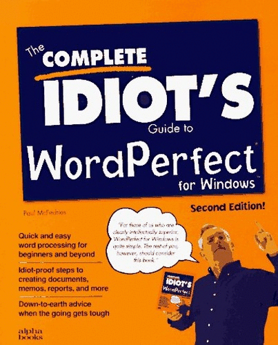 The Complete Idiot's Guide to WordPerfect for Windows, Second Edition