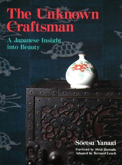 The Unknown Craftsman The: A Japanese Insight Into Beauty