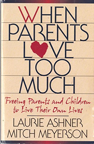 When Parents Love Too Much