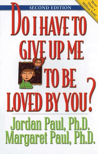 Do I Have to Give Up ME to be Loved by You?