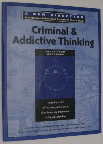 Criminal and Addictive Thinking Workbook