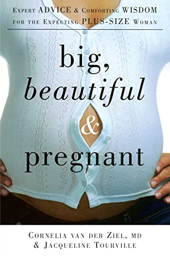 Big, Beautiful, and Pregnant