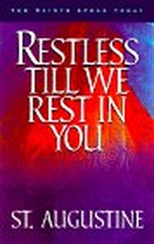 Restless Till We Rest in You