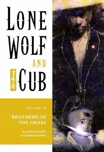Lone Wolf And Cub Volume 15: Brothers Of The Grass