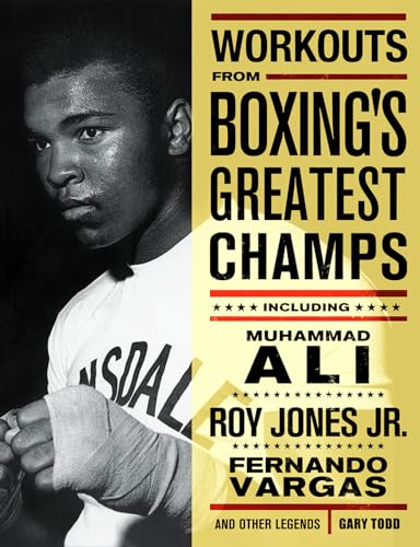 Workouts from Boxing's Greatest Champs