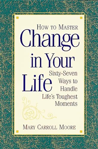 How to Master Change in Your Life