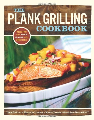 The Plank Grilling Cookbook