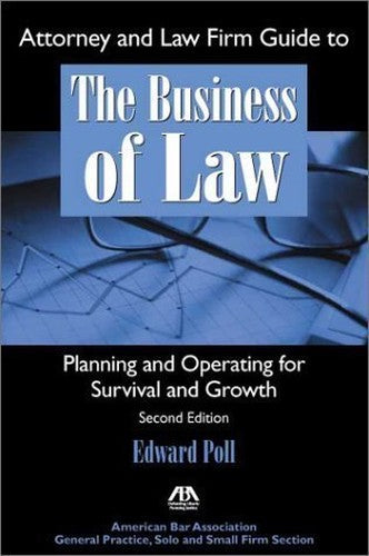 Attorney and Law Firm Guide to the Business of Law