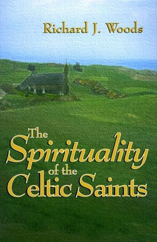 The Spirituality of Celtic Saints