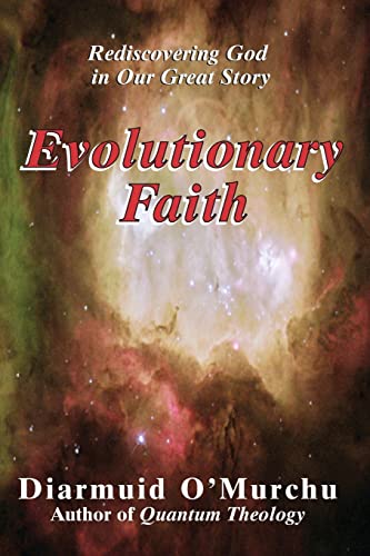 Evolutionary Faith: Rediscovering God in Our Great Story